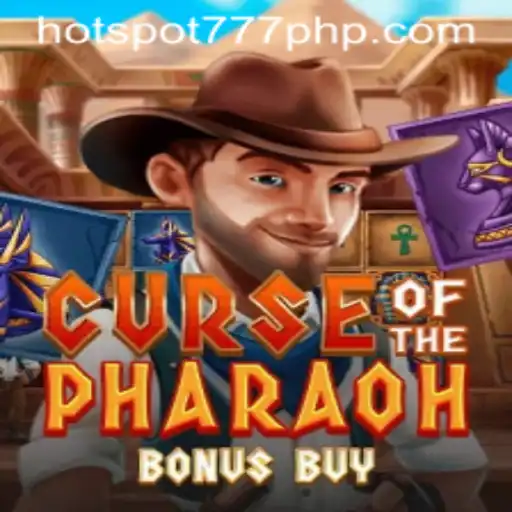 Discover the Mysteries of Curse of the Pharaoh Bonus Buy and Ignite the Excitement with HOT SPOT 777